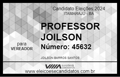 Candidato PROFESSOR JOILSON 2024 - ITAMARAJU - Eleições