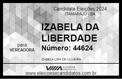 Candidato IZABELA DA LIBERDADE 2024 - ITAMARAJU - Eleições