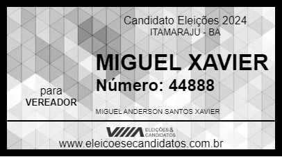 Candidato MIGUEL XAVIER 2024 - ITAMARAJU - Eleições