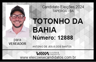 Candidato TOTONHO DA BAHIA 2024 - TAPEROÁ - Eleições