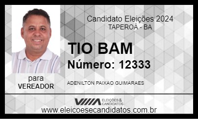 Candidato TIO BAM 2024 - TAPEROÁ - Eleições