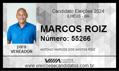 Candidato MARCOS ROIZ 2024 - ILHÉUS - Eleições