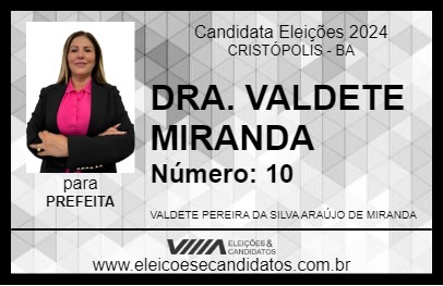 Candidato DRA. VALDETE MIRANDA 2024 - CRISTÓPOLIS - Eleições