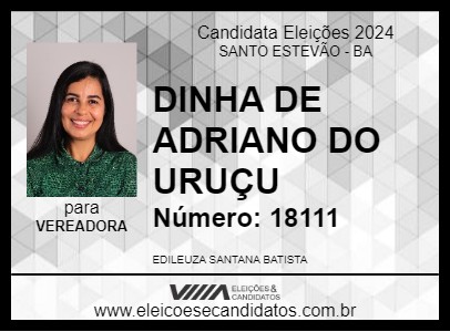 Candidato DINHA DE ADRIANO DO URUÇU 2024 - SANTO ESTEVÃO - Eleições