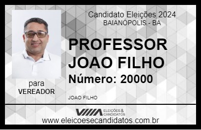 Candidato PROFESSOR JOAO FILHO 2024 - BAIANÓPOLIS - Eleições