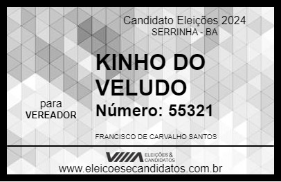 Candidato KINHO DO VELUDO 2024 - SERRINHA - Eleições