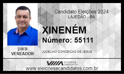 Candidato XINENÉM 2024 - LAJEDÃO - Eleições