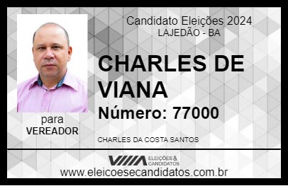 Candidato CHARLES DE VIANA 2024 - LAJEDÃO - Eleições