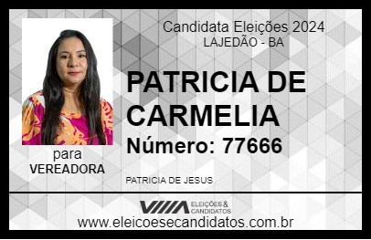 Candidato PATRICIA DE CARMELIA 2024 - LAJEDÃO - Eleições