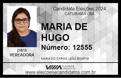 Candidato MARIA DE HUGO 2024 - CATURAMA - Eleições