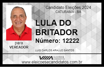 Candidato LULA DO BRITADOR 2024 - CATURAMA - Eleições