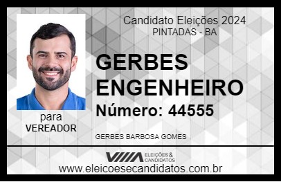 Candidato GERBES ENGENHEIRO 2024 - PINTADAS - Eleições