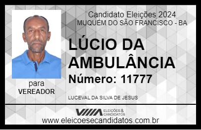 Candidato LÚCIO DA AMBULÂNCIA 2024 - MUQUÉM DO SÃO FRANCISCO - Eleições