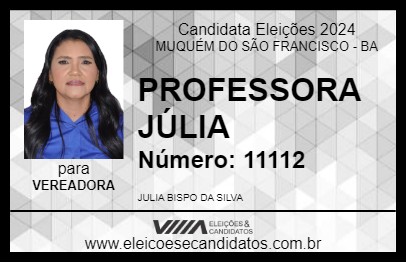 Candidato PROFESSORA JÚLIA 2024 - MUQUÉM DO SÃO FRANCISCO - Eleições