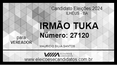 Candidato IRMÃO TUKA 2024 - ILHÉUS - Eleições