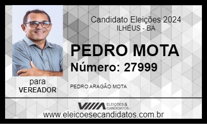 Candidato PEDRO MOTA 2024 - ILHÉUS - Eleições