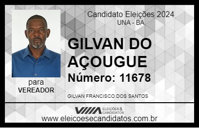 Candidato GILVAN DO AÇOUGUE 2024 - UNA - Eleições