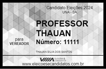 Candidato PROFESSOR THAUAN 2024 - UNA - Eleições