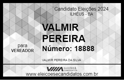 Candidato VALMIR PEREIRA 2024 - ILHÉUS - Eleições