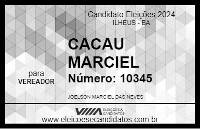 Candidato CACAU MARCIEL 2024 - ILHÉUS - Eleições