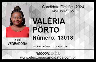 Candidato VALÉRIA PÔRTO 2024 - MALHADA - Eleições