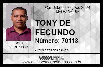 Candidato TONY DE FECUNDO 2024 - MALHADA - Eleições