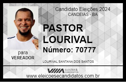 Candidato PASTOR LOURIVAL 2024 - CANDEIAS - Eleições