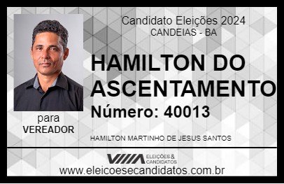 Candidato HAMILTON DO ASCENTAMENTO 2024 - CANDEIAS - Eleições