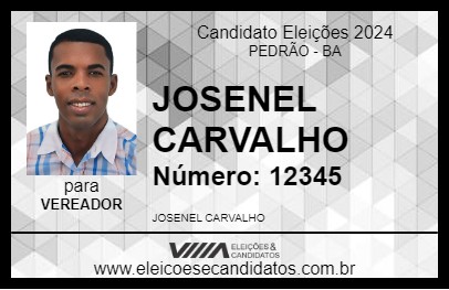 Candidato JOSENEL CARVALHO 2024 - PEDRÃO - Eleições