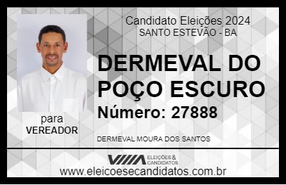 Candidato DERMEVAL DO POÇO ESCURO 2024 - SANTO ESTEVÃO - Eleições