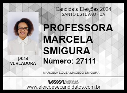 Candidato PROFESSORA MARCELA SMIGURA 2024 - SANTO ESTEVÃO - Eleições