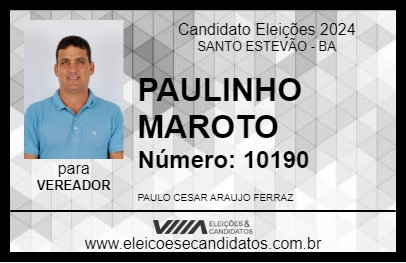 Candidato PAULINHO MAROTO 2024 - SANTO ESTEVÃO - Eleições