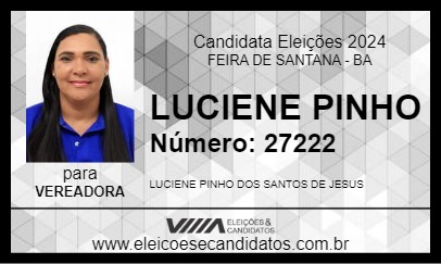 Candidato LUCIENE PINHO 2024 - FEIRA DE SANTANA - Eleições