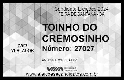 Candidato TOINHO DO CREMOSINHO 2024 - FEIRA DE SANTANA - Eleições