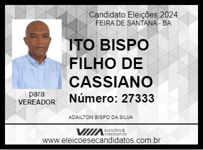 Candidato ITO BISPO FILHO DE CASSIANO 2024 - FEIRA DE SANTANA - Eleições