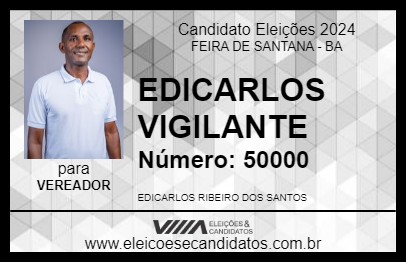 Candidato EDICARLOS VIGILANTE 2024 - FEIRA DE SANTANA - Eleições