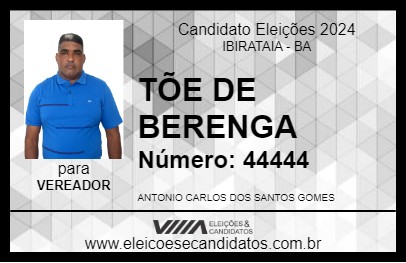 Candidato TÕE DE BERENGA  2024 - IBIRATAIA - Eleições