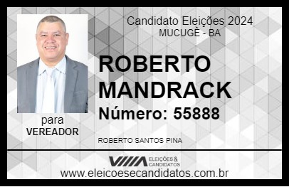 Candidato ROBERTO MANDRACK 2024 - MUCUGÊ - Eleições