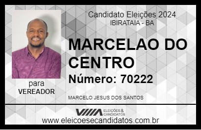 Candidato MARCELAO DO CENTRO 2024 - IBIRATAIA - Eleições