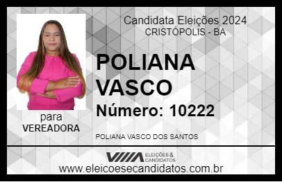 Candidato POLIANA VASCO 2024 - CRISTÓPOLIS - Eleições