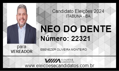 Candidato NEO DO DENTE 2024 - ITABUNA - Eleições