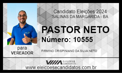 Candidato PASTOR NETO 2024 - SALINAS DA MARGARIDA - Eleições