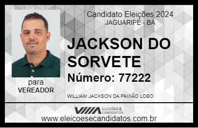 Candidato JACKSON DO SORVETE 2024 - JAGUARIPE - Eleições