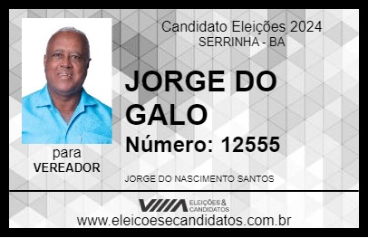 Candidato JORGE DO GALO 2024 - SERRINHA - Eleições