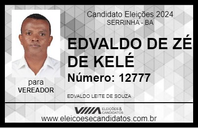 Candidato EDVALDO DE ZÉ DE KELÉ 2024 - SERRINHA - Eleições