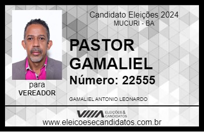 Candidato PASTOR GAMALIEL 2024 - MUCURI - Eleições