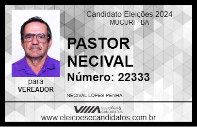 Candidato PASTOR NECIVAL 2024 - MUCURI - Eleições