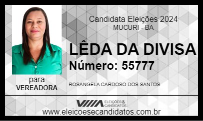 Candidato LÊDA DA DIVISA 2024 - MUCURI - Eleições