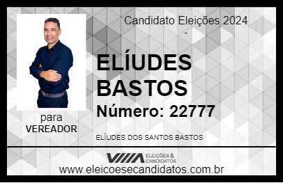 Candidato ELÍUDES BASTOS 2024 - BUERAREMA - Eleições