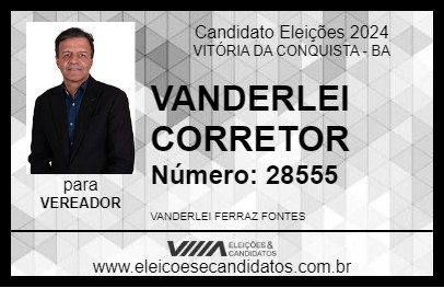 Candidato VANDERLEI CORRETOR 2024 - VITÓRIA DA CONQUISTA - Eleições